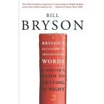 Bryson's Dictionary of Troublesome Words: A Writer's Guide to Getting It Ri