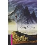 King Arthur (Oxford Bookworms Starter)