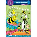 Show me the Honey (Dr. Seuss/Cat in the Hat) (Step into Reading)