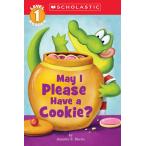 May I Please Have a Cookie? (Scholastic Reader Level 1, Level 1)