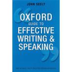 The Oxford Guide to Effective Writing and Speaking: How to Communicate Clea