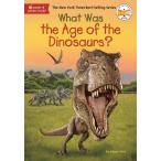 What Was the Age of the Dinosaurs? (What Was?)