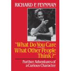 What Do You Care What Other People Think: Further Adventures of a Curious C