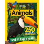 Animals Find it! Explore it!: More Than 250 Things to Find, Facts and Photo