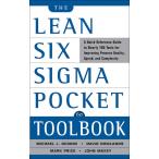 The Lean Six Sigma Pocket Toolbook: A Quick Reference Guide to Nearly 100 T