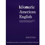 Idiomatic American English: A Step-by-Step Workbook for Learning Everyday A