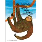 Slowly Slowly Slowly"" said the Sloth