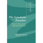 The Sanctions Paradox: Economic Statecraft and International Relations (Cam