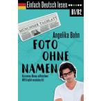 Einfach Deutsch lesen: Foto ohne Namen - Kurzroman - Niveau: mittelschwer -