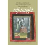 Self-Taught: African American Education in Slavery and Freedom (The John Ho