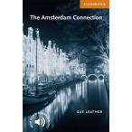 The Amsterdam Connection Level 4 (Cambridge English Readers)