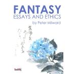 FANTASY - ESSAYS AND ETHICS|Peter Milward