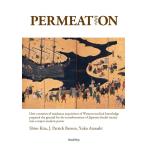Permeation／Shiro Kira, J. Patrick Barron, Yuko Atarashi