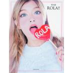 THE　ROLA！！/ローラ