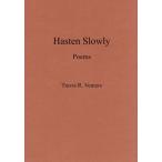 Hasten Slowly Poems/TravisR.Venters