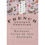 フランスの更紗手帖 Collections Made and Imported by Mulhouse,Toiles de Jouy and Sou