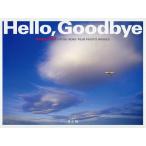 【条件付＋10％相当】Hello，Goodbye　BOEING７４７　KATSU　AOKI：FILM　PHOTO　WORKS/青木勝