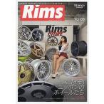 Rims MAGAZINE あなただけのエモいホイール探究誌 Vol.03