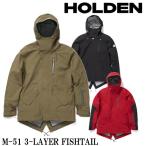 19-20 HOLDEN/ホールデン M-51 FISHTAIL JACKET メンズ スノーウェア ジャケット スノーボードウェア 2020