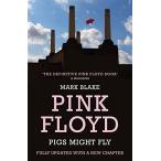 Pigs Might Fly: The Inside Story of Pink Floyd並行輸入