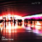The Undertone / 「Keep It Tight」