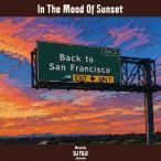 DJ FUJI / In The Mood Of Sunset -Back To Sanfrancisco- [CD]