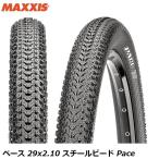 Maxxis マキシス TIR32608 ペース 29x2.10 スチールビード Pace マウンテンバイク用オフロードタイヤ