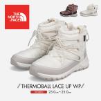 ザ ノースフェイス ブーツ レディース 防寒 冬 雪 THE NORTH FACE W THERMOBALL LACE UP WP NF0A5LWD