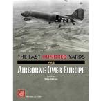 GMT: The Last Hundred Yards Volume 2: Airborne Over Europe