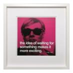 アンディ ウォーホール 壁掛け 額付き インテリアアート Andy Warhol　 POP ART THE IDEA OF WAITING FOR SOMETHING MAKES IT MORE EXCITING