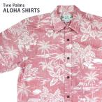 ショッピングハワイ ハワイ アロハシャツ メンズ 半袖 トップス 綿 Two Palms トゥーパームス リバース ラブ シャック レッド 赤 おしゃれ ギフト プレゼント