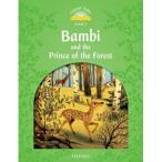 Oxford University Press Classic Tales 2nd Edition Level 3 Bambi and the Prince of the Forest
