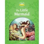 Oxford University Press Classic Tales 2nd Edition Level 3 The Little Mermaid