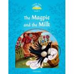 Oxford University Press Classic Tales 2nd Edition Level 1 The Magpie and the Milk