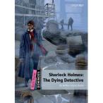 Oxford University Press Dominoes 2nd Edition Quick Starter Sherlock Holmes - The Dying Detective