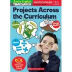 Scholastic UK Scholastic Timesavers Photocopiables Primary: Projects Across the Curriculum
