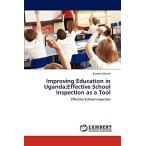 Improving Education in Uganda;Effective School Inspection as