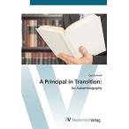 A Principal in Transition:: An Autoethnography