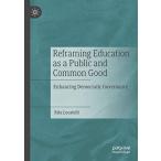 Reframing Education as a Public and Common Good: Enhancing D