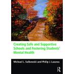 Creating Safe and Supportive Schools and Fostering Students