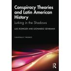 Conspiracy Theories and Latin American History