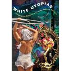 White Utopias