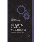 Productivity in Indian Manufacturing: Measurements  Methods