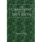 The Champions’ of the True Faith