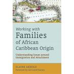 Working with Families of African Caribbean Origin: Understan