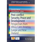 Post-conflict Security  Peace and Development: Perspectives