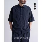 【期間限定ポイント10倍】SALE!スティルバイハンド STILL BY HAND 変形ラグランシャツ ナイロン 軽量 セットアップ可 メンズ SH01252
