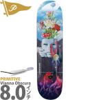 プリミティブ 8.0インチ スケボー デッキ Primitive Pro Vianna Obscura Deck スケートボード ビアンナ オブスキュラ ブランド スケボーデッキ 板