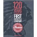 Indian Motorcycle:120 Years of America’s First Motorcycle Company