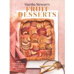 Martha Stewart's Fruit Desserts: 100+ Delicious Ways to Savor the Best of Every Season: A Baking Book from the kitchens of Martha Stewart Living